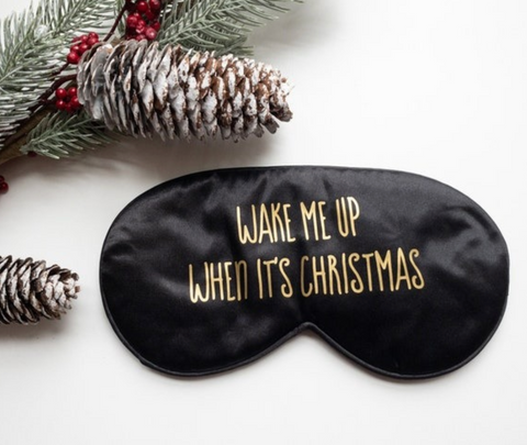 'WAKE ME UP WHEN IT'S CHRISTMAS' CHRISTMAS EYE MASK & PERSONALISED BAG