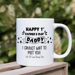 'HAPPY 1ST FATHER DAY I CANNOT WAIT TO MEET YOU' MUG