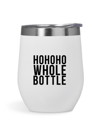 'HO HO WHOLE BOTTLE' DOUBLE - WALL HOT/COLD STAINLESS STEEL CUP