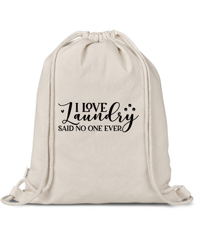 'I LOVE LAUNDRY - SAID NO ONE EVER' PERSONALISED LAUNDRY BAG 41 CM